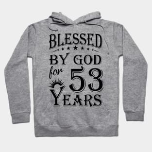 Blessed By God For 53 Years Hoodie